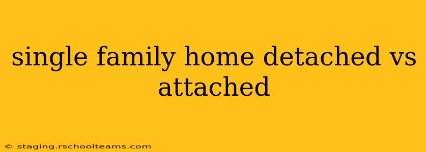 single family home detached vs attached