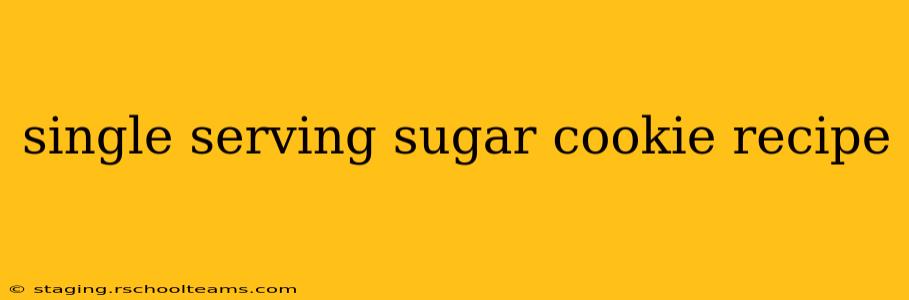 single serving sugar cookie recipe
