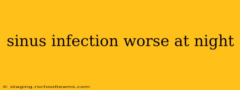 sinus infection worse at night