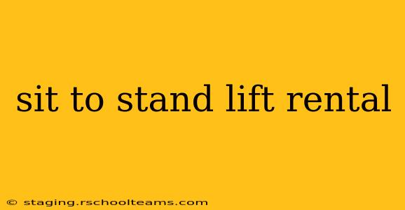 sit to stand lift rental