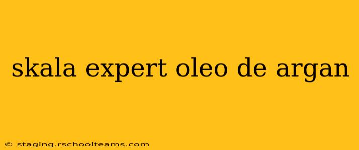 skala expert oleo de argan