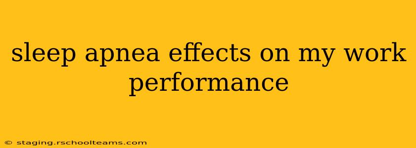 sleep apnea effects on my work performance