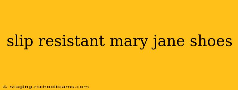 slip resistant mary jane shoes