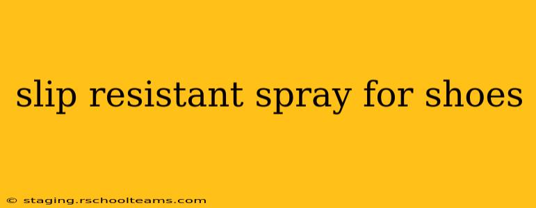 slip resistant spray for shoes