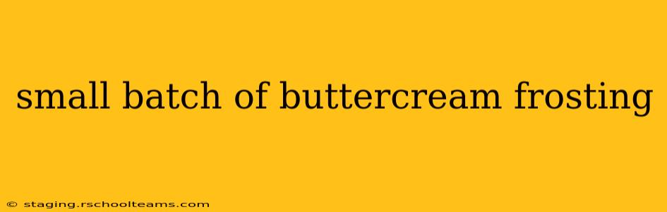 small batch of buttercream frosting