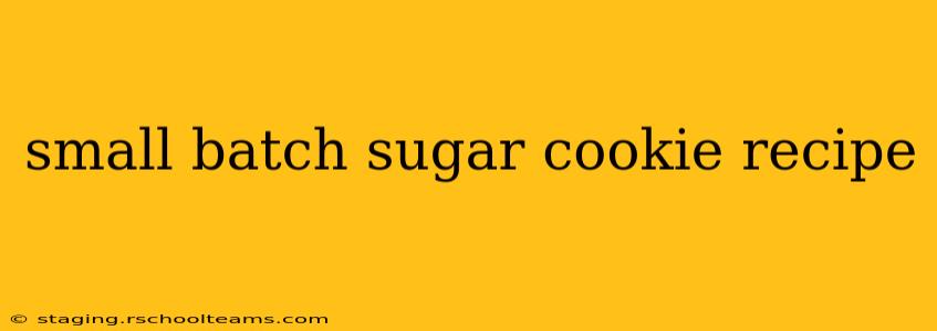small batch sugar cookie recipe
