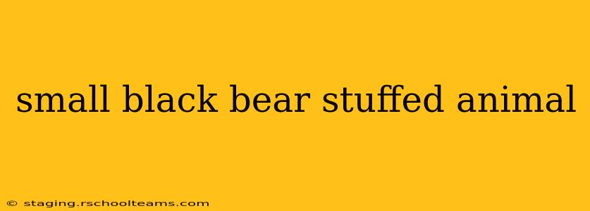small black bear stuffed animal