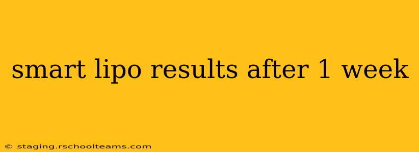 smart lipo results after 1 week