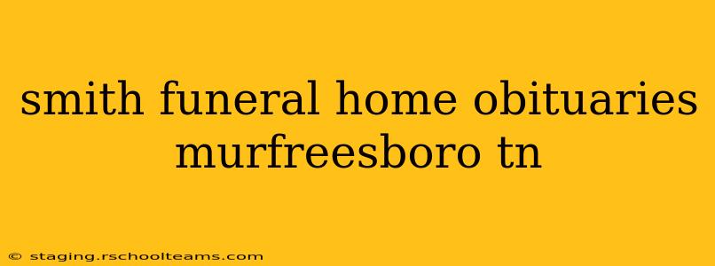 smith funeral home obituaries murfreesboro tn