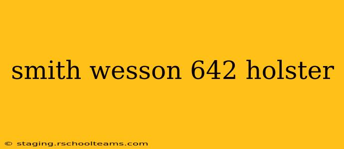 smith wesson 642 holster