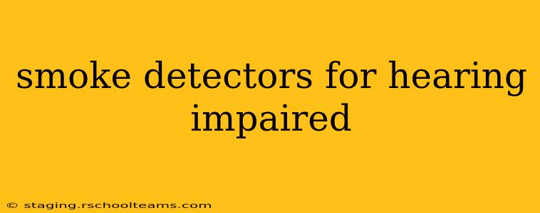 smoke detectors for hearing impaired