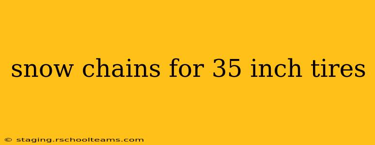 snow chains for 35 inch tires