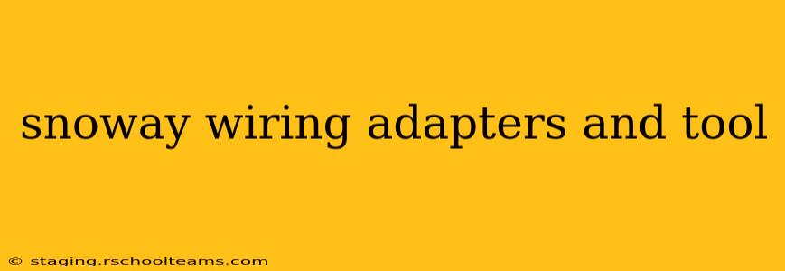 snoway wiring adapters and tool