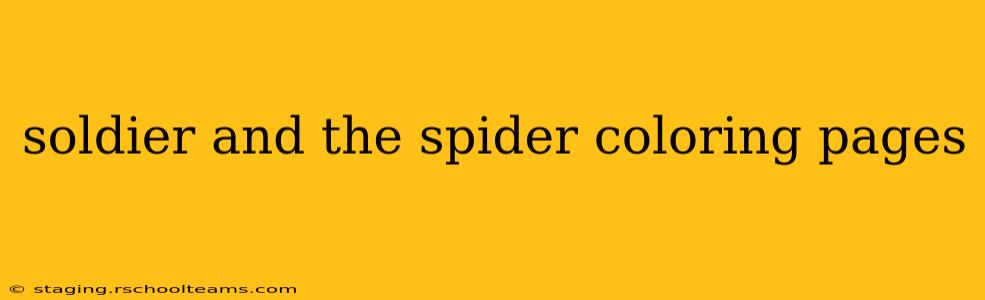 soldier and the spider coloring pages