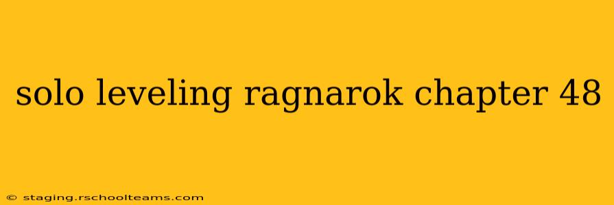 solo leveling ragnarok chapter 48