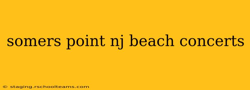 somers point nj beach concerts