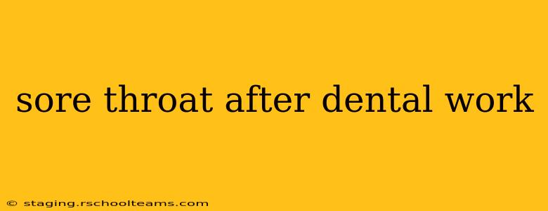 sore throat after dental work