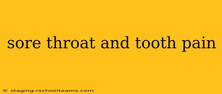 sore throat and tooth pain