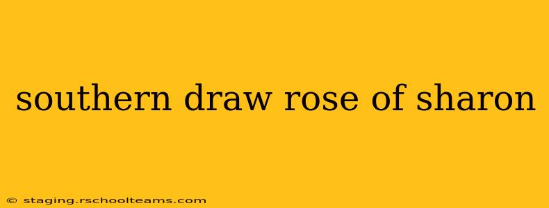 southern draw rose of sharon