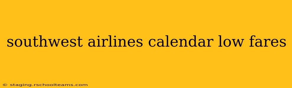 southwest airlines calendar low fares