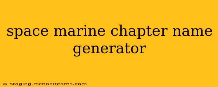 space marine chapter name generator