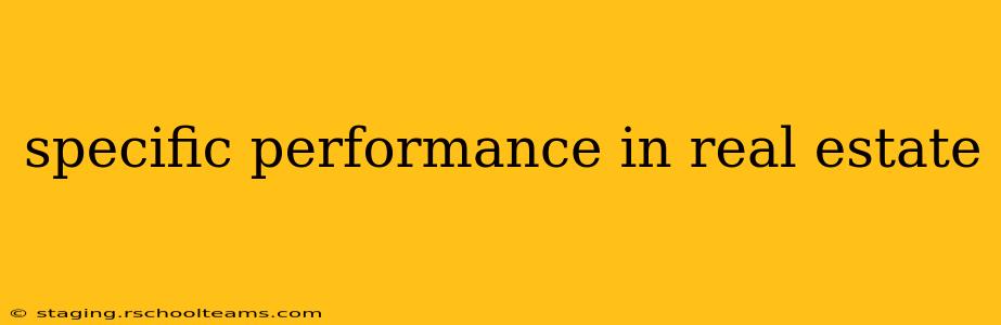 specific performance in real estate