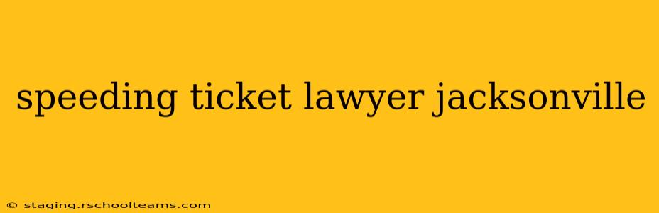 speeding ticket lawyer jacksonville
