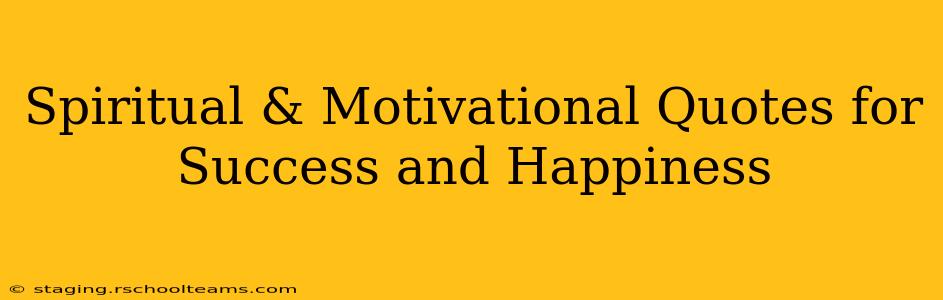 Spiritual & Motivational Quotes for Success and Happiness
