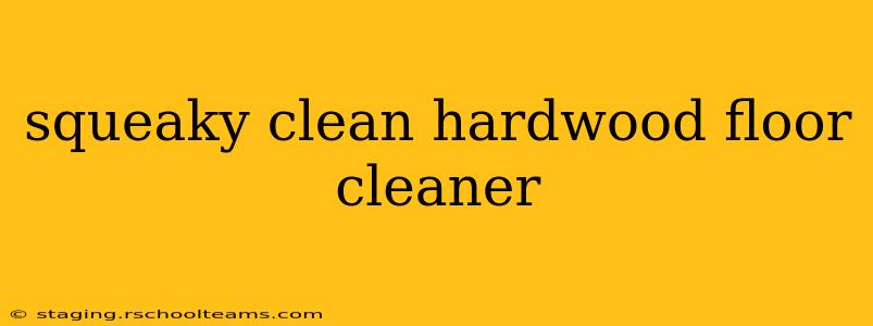 squeaky clean hardwood floor cleaner
