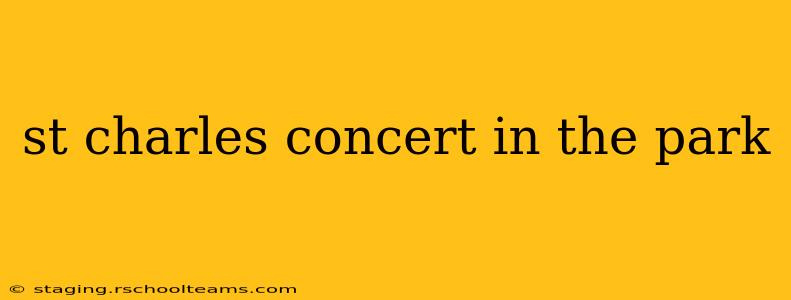 st charles concert in the park
