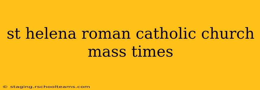st helena roman catholic church mass times