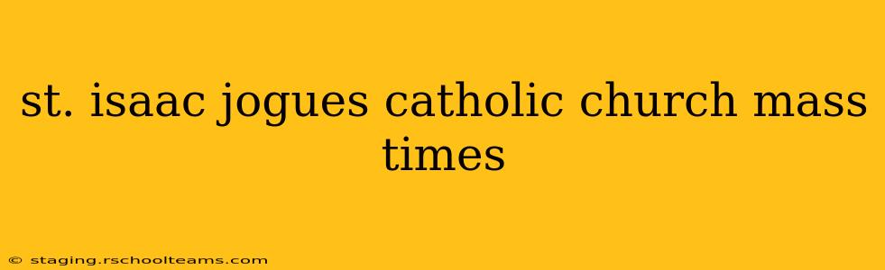 st. isaac jogues catholic church mass times