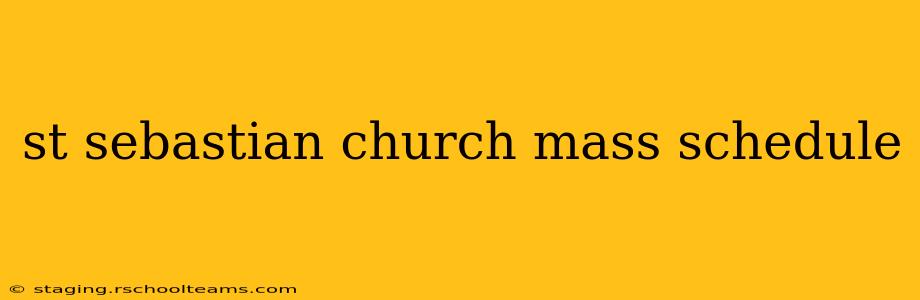 st sebastian church mass schedule