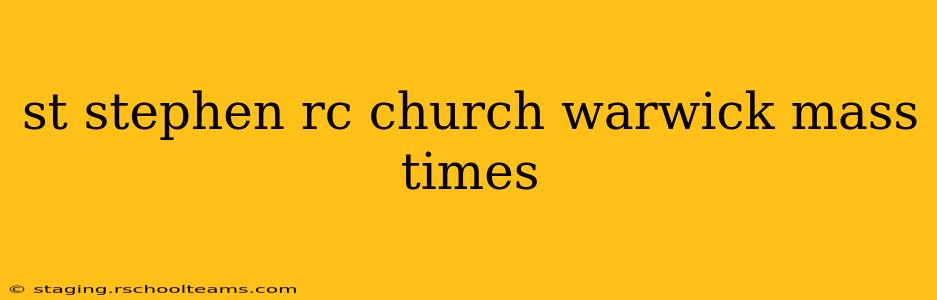 st stephen rc church warwick mass times