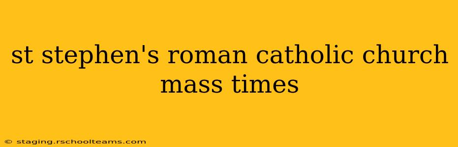 st stephen's roman catholic church mass times