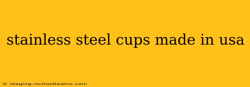 stainless steel cups made in usa