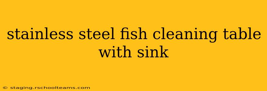 stainless steel fish cleaning table with sink