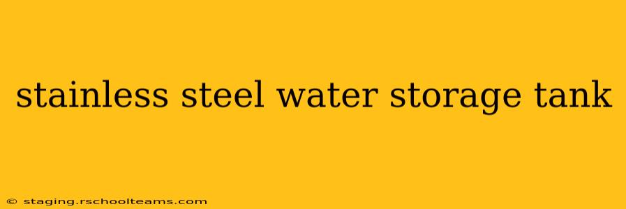stainless steel water storage tank