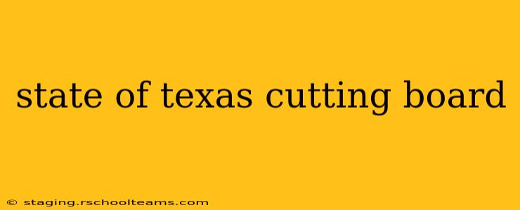 state of texas cutting board