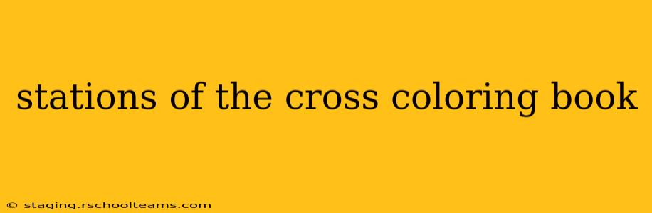 stations of the cross coloring book