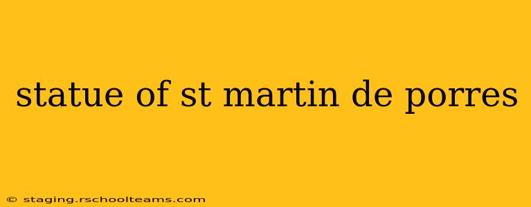 statue of st martin de porres
