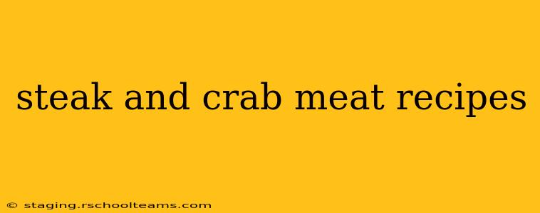 steak and crab meat recipes