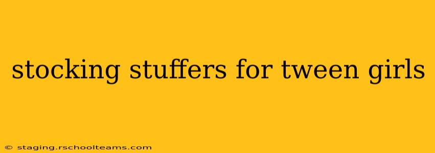 stocking stuffers for tween girls