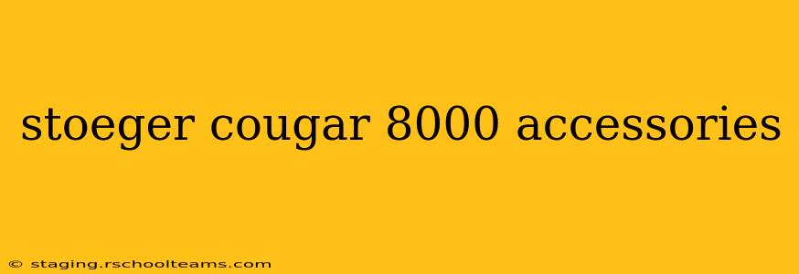 stoeger cougar 8000 accessories