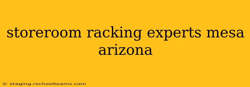 storeroom racking experts mesa arizona
