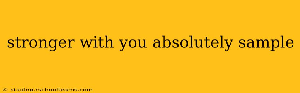 stronger with you absolutely sample