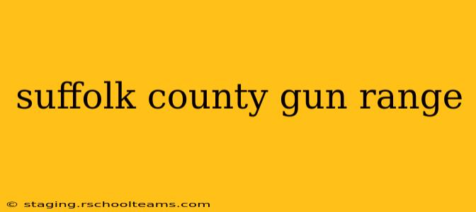 suffolk county gun range