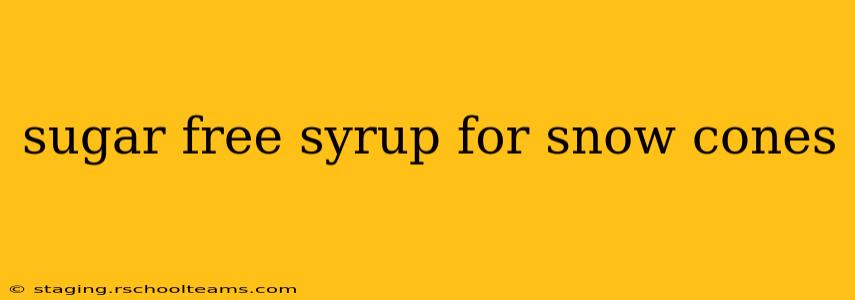 sugar free syrup for snow cones