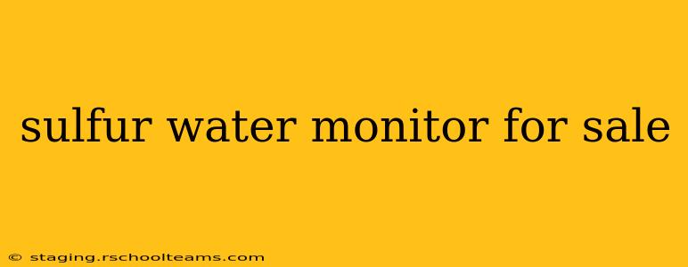 sulfur water monitor for sale