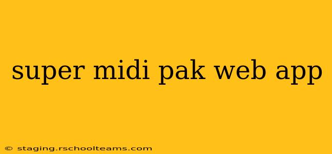 super midi pak web app
